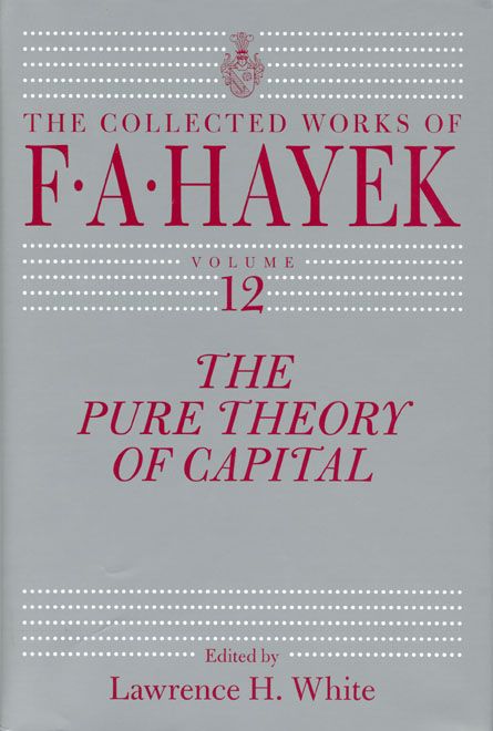 The Pure Theory of Capital By F. A. Hayek 9780226320991 (Hardback)