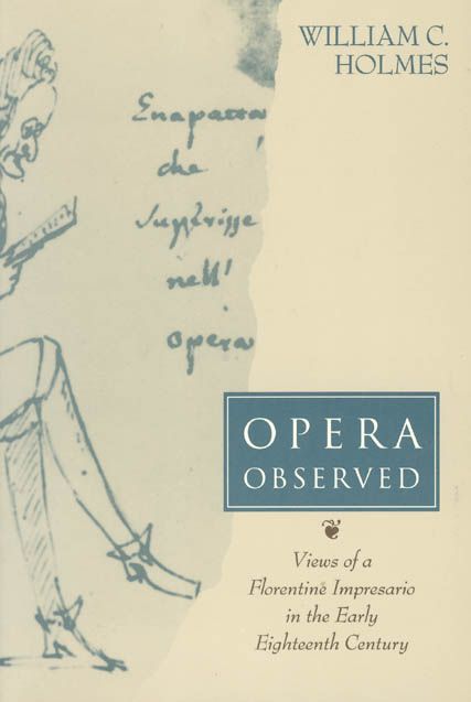 Opera Observed By William C. Holmes 9780226349718 (Paperback)