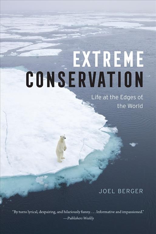 Extreme Conservation By Joel Berger 9780226366265 (Hardback)