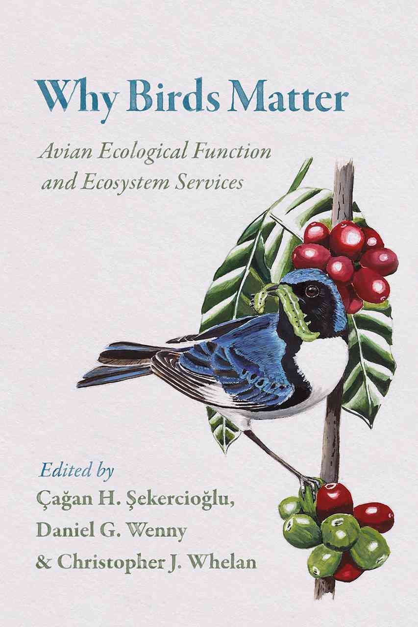 Why Birds Matter 9780226382630 (Paperback)