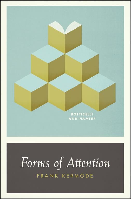 Forms of Attention By Frank Kermode 9780226431758 (Paperback)