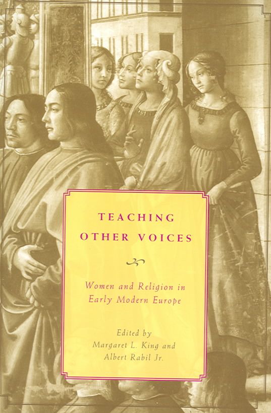 Teaching Other Voices ? Women and Religion in Early Modern Europe