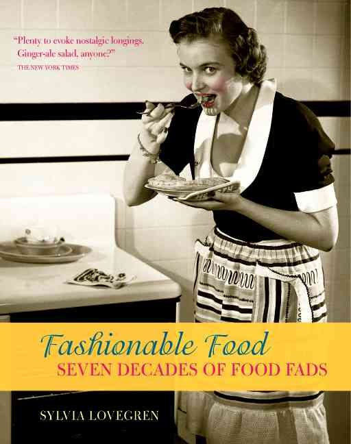Fashionable Food By Sylvia Lovegren 9780226494074 (Paperback)