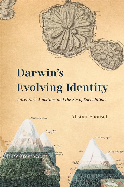 Darwin's Evolving Identity By Alistair William Sponsel 9780226523118