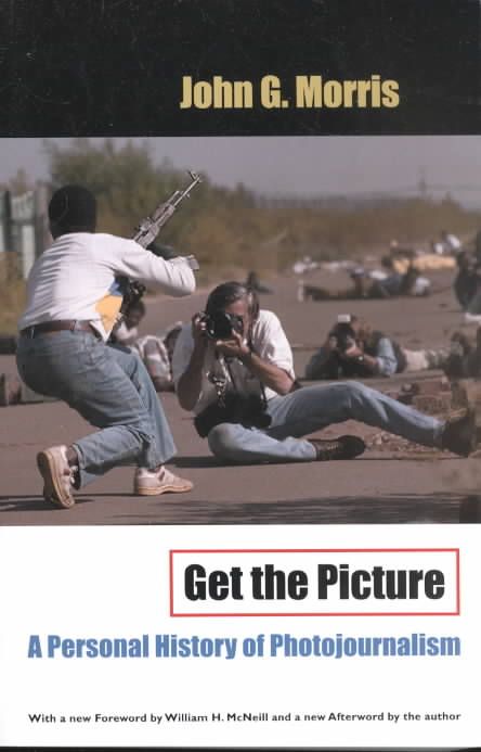Get the Picture By John G. Morris 9780226539140 (Paperback)