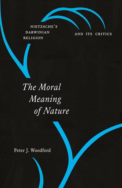 The Moral Meaning of Nature By Peter J. Woodford 9780226539898