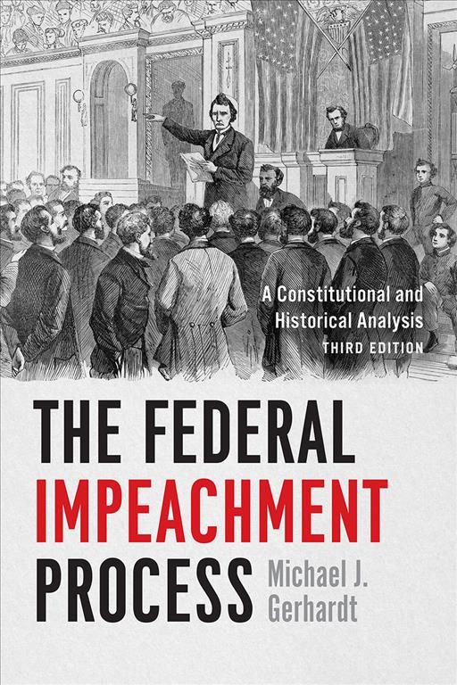 The Federal Impeachment Process By Michael J. Gerhardt 9780226554839