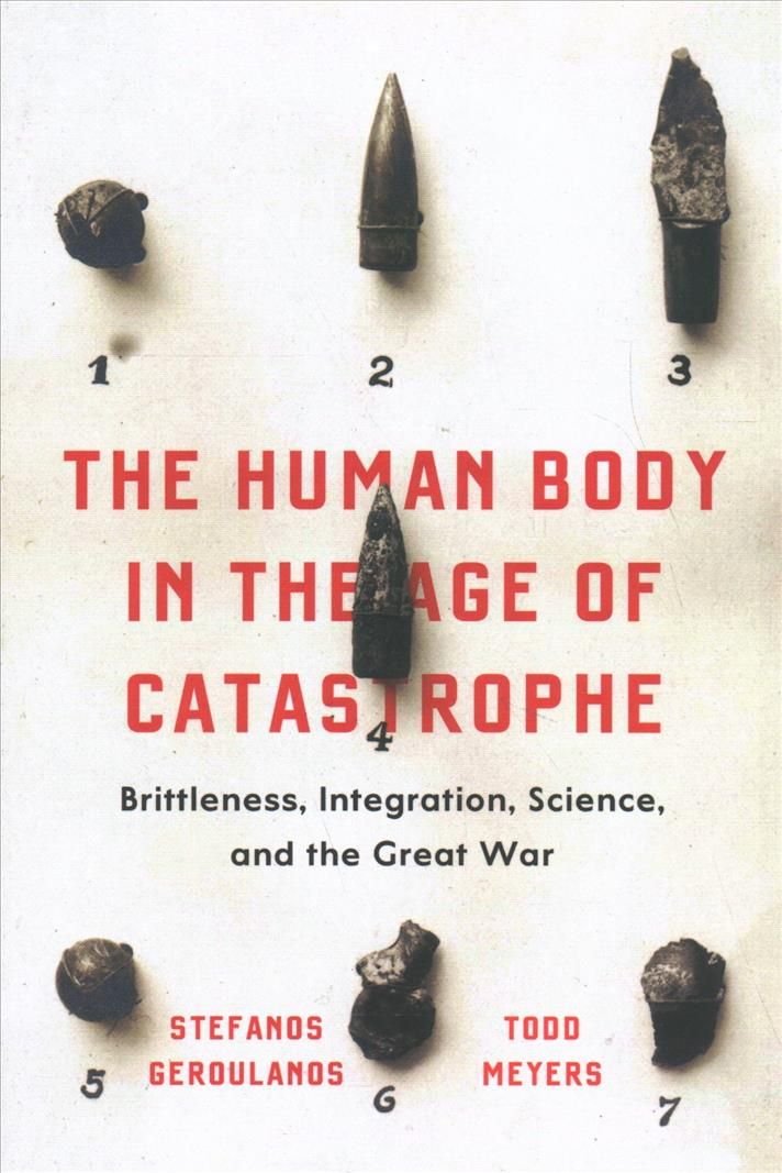 The Human Body in the Age of Catastrophe 9780226556598 (Paperback)