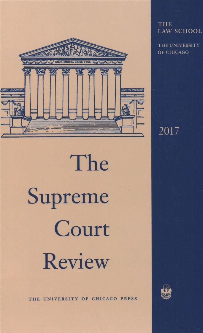 The Supreme Court Review, 2017 9780226576855 (Hardback)