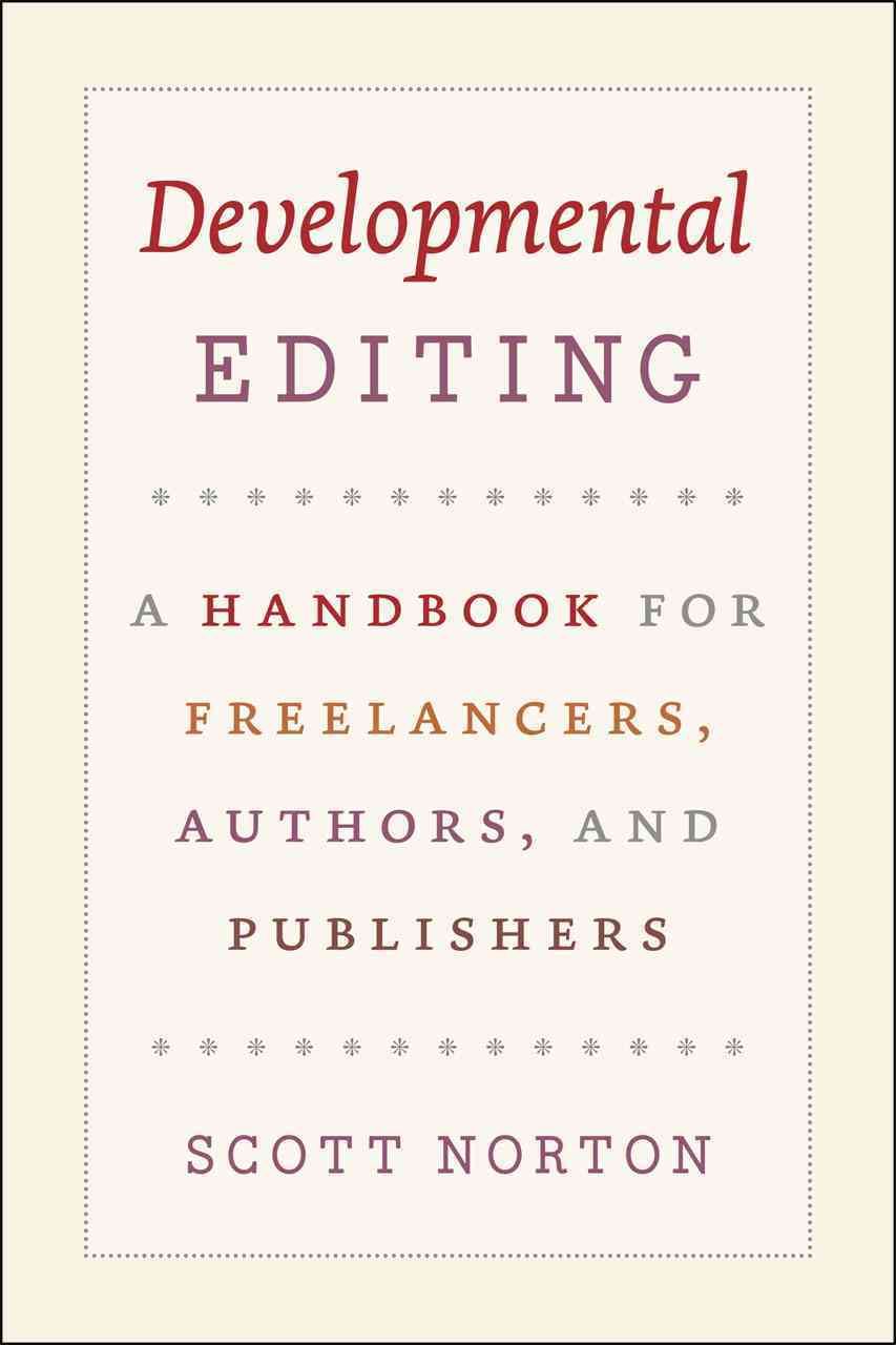 Developmental Editing By Scott Norton 9780226595153 (Paperback)