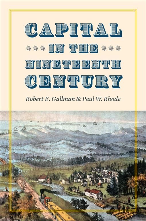 Capital in the Nineteenth Century 9780226633114 (Hardback)