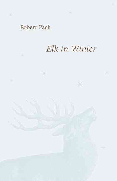 Elk in Winter By Robert Pack 9780226644141 (Paperback)