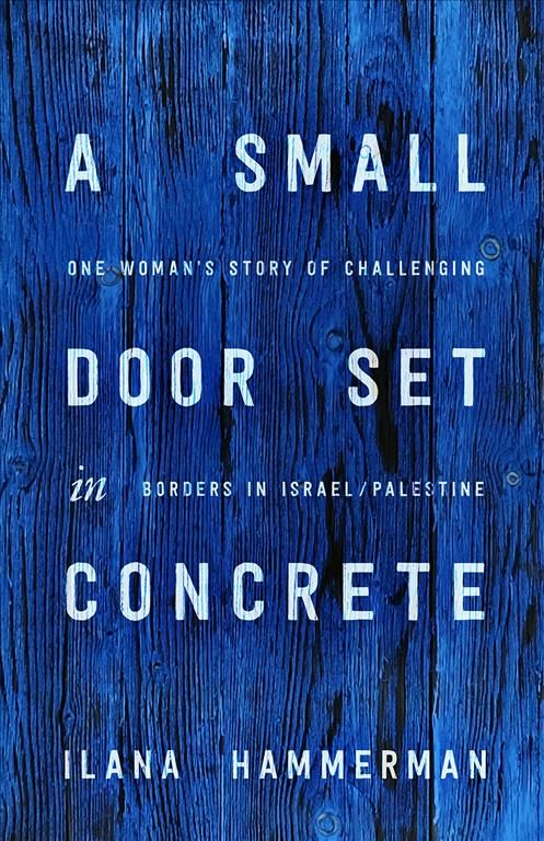 A Small Door Set in Concrete 9780226666310 (Hardback)