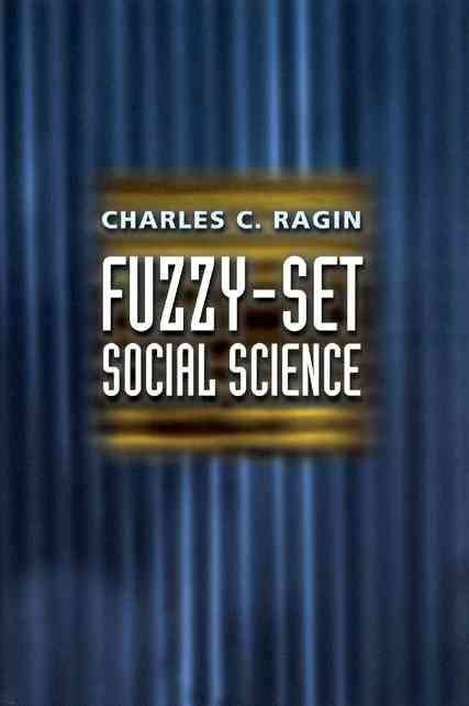 Fuzzy?Set Social Science By Charles Ragin 9780226702773 (Paperback)