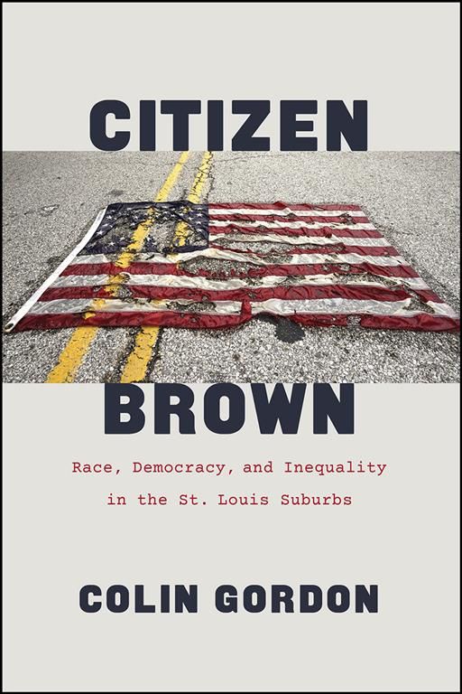 Citizen Brown By Colin Gordon 9780226760889 (Paperback)