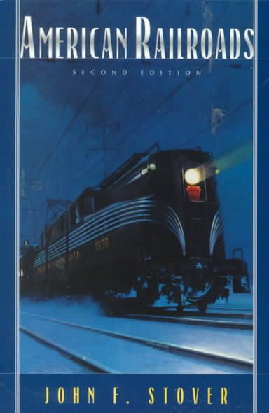 American Railroads By John F. Stover 9780226776583 (Paperback)