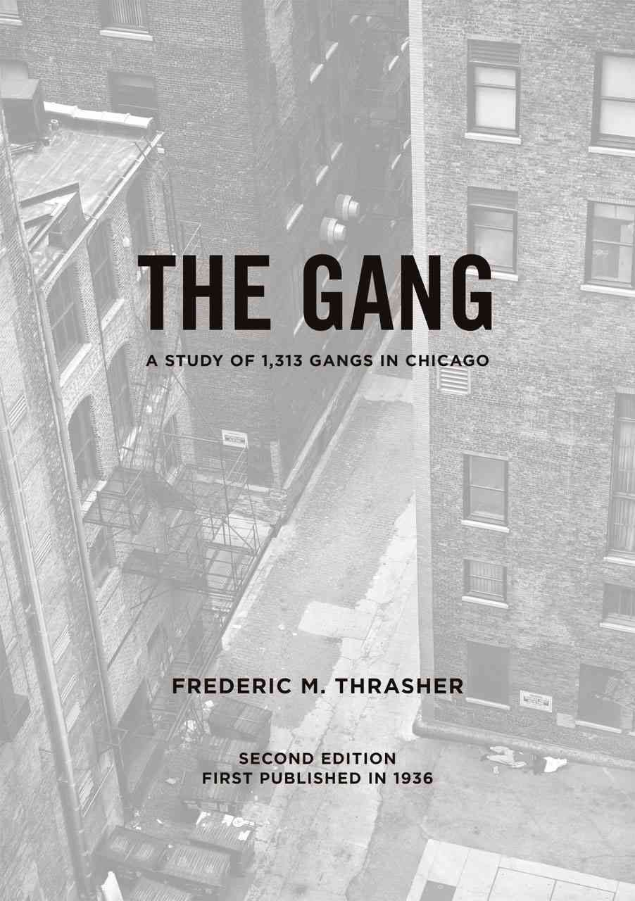 The Gang By Frederic Milton Thrasher 9780226799308 (Paperback)