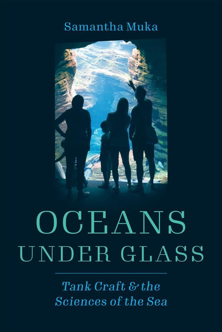 Oceans Under Glass By Samantha Muka 9780226824130 (Hardback)