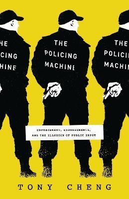 The Policing Machine By Tony Cheng 9780226830650 (Paperback)