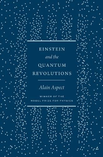 Einstein and the Quantum Revolutions 9780226832012 (Hardback)