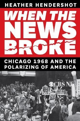 When the News Broke By Heather Hendershot 9780226833286 (Paperback)