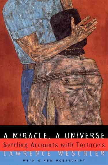 A Miracle, A Universe ? Settling Accounts with Torturers 9780226893945