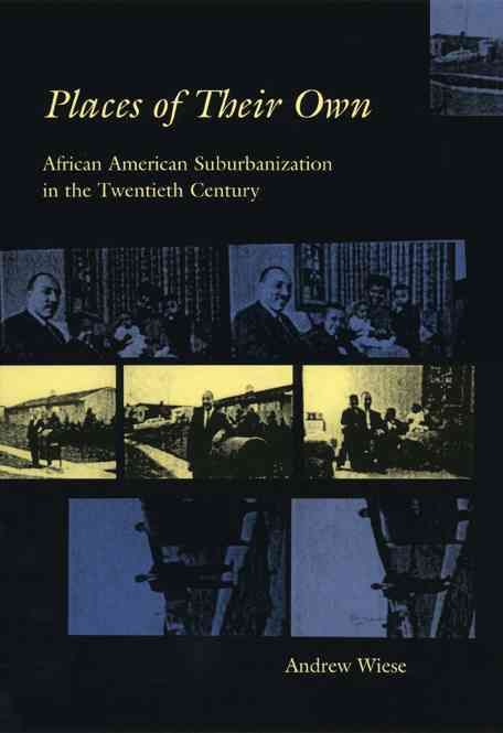 Places of Their Own By Andrew Wiese 9780226896250 (Paperback)
