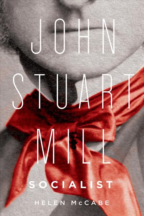 John Stuart Mill, Socialist By Helen McCabe 9780228005742 (Paperback)