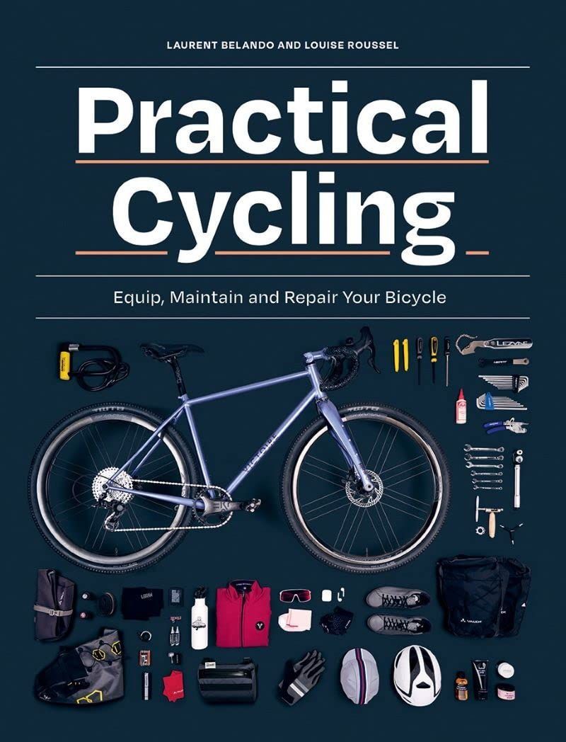 Practical Cycling By Laurent Belando, Louise Roussel 9780228104407