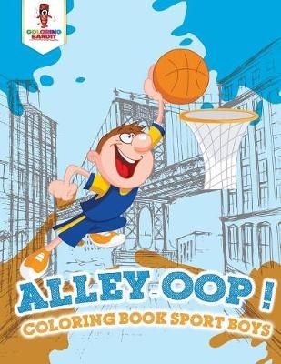 Alley-Oop! By Coloring Bandit 9780228210443 (Paperback)