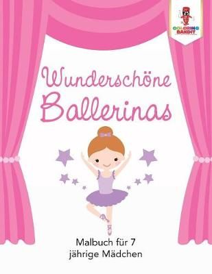 Wunderschöne Ballerinas By Coloring Bandit 9780228215806 (Paperback)
