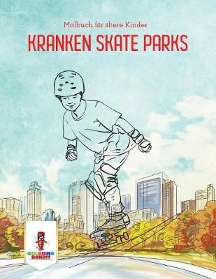 Kranken Skate Parks By Coloring Bandit 9780228216681 (Paperback)