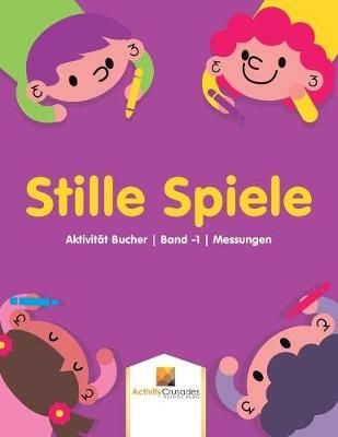 Stille Spiele : Aktivität Bucher Band -1 Messungen 9780228223733