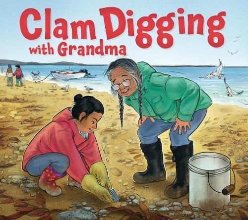 Clam Digging With Grandma 9780228702818 (Hardback)
