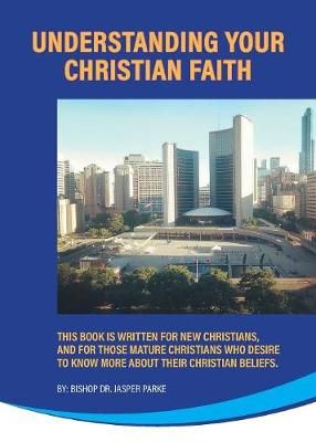 Understanding Your Christian Faith By Parke 9780228801467 (Paperback)