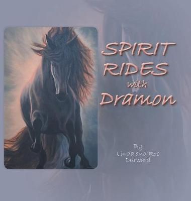 Spirit Rides With Dramon By Durward 9780228802457 (Hardback)