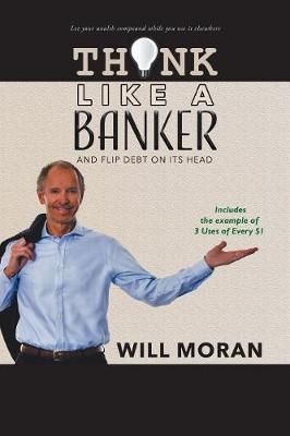 Think Like a Banker By Will Moran 9780228804338 (Paperback)