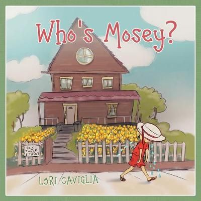 Who's Mosey? By Caviglia, Lori 9780228814573 (Paperback)