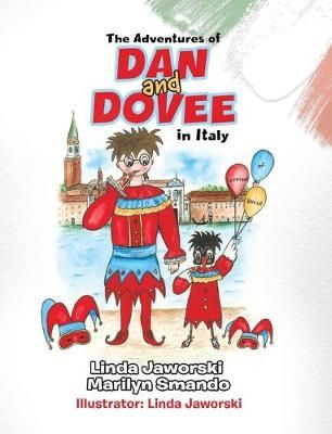 Adventures of Dan and Dovee in Italy By Jaworski 9780228816225