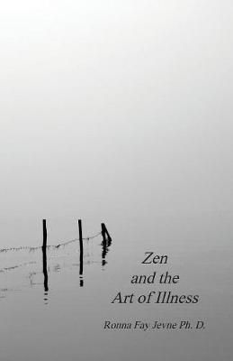 Zen and the Art of Illness By Jevne 9780228817321 (Paperback)