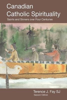 Canadian Catholic Spirituality By Fay Sj 9780228825852 (Paperback)