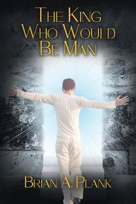 King Who Would Be Man By Plank 9780228826408 (Paperback)