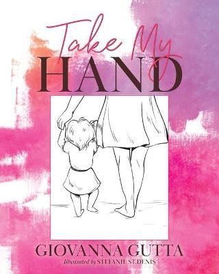 Take My Hand By Gutta 9780228832775 (Paperback)