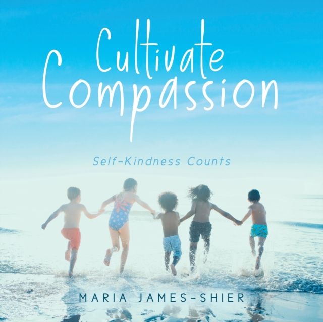 Cultivate Compassion By James-Shier 9780228836933 (Paperback)