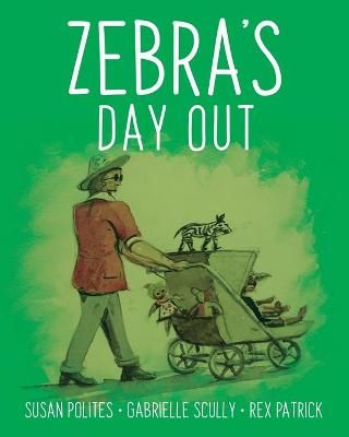 Zebra's Day Out By Polites 9780228839835 (Paperback)