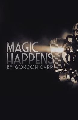 Magic Happens By Gordon Carr 9780228840343 (Paperback)