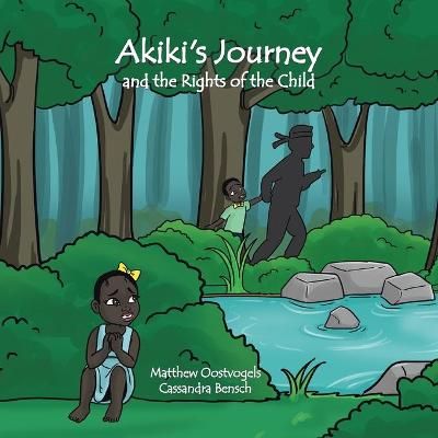 Akiki's Journey and the Rights of the Child By Oostvogels (Paperback)