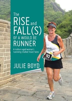 Rise and Fall(s) of a Would Be Runner By Boyd 9780228845034