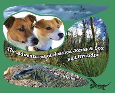 The Adventures of Jessica Jones & Sox and Grandpa By Irving, Russell