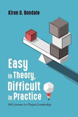 Easy in Theory, Difficult in Practice By Bondale 9780228848622